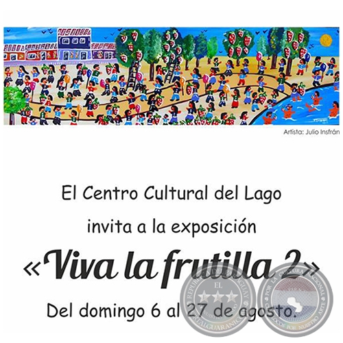 Viva la Frutilla 2 - Exposicin Colectiva - Domingo, 6 de Agosto de 2017